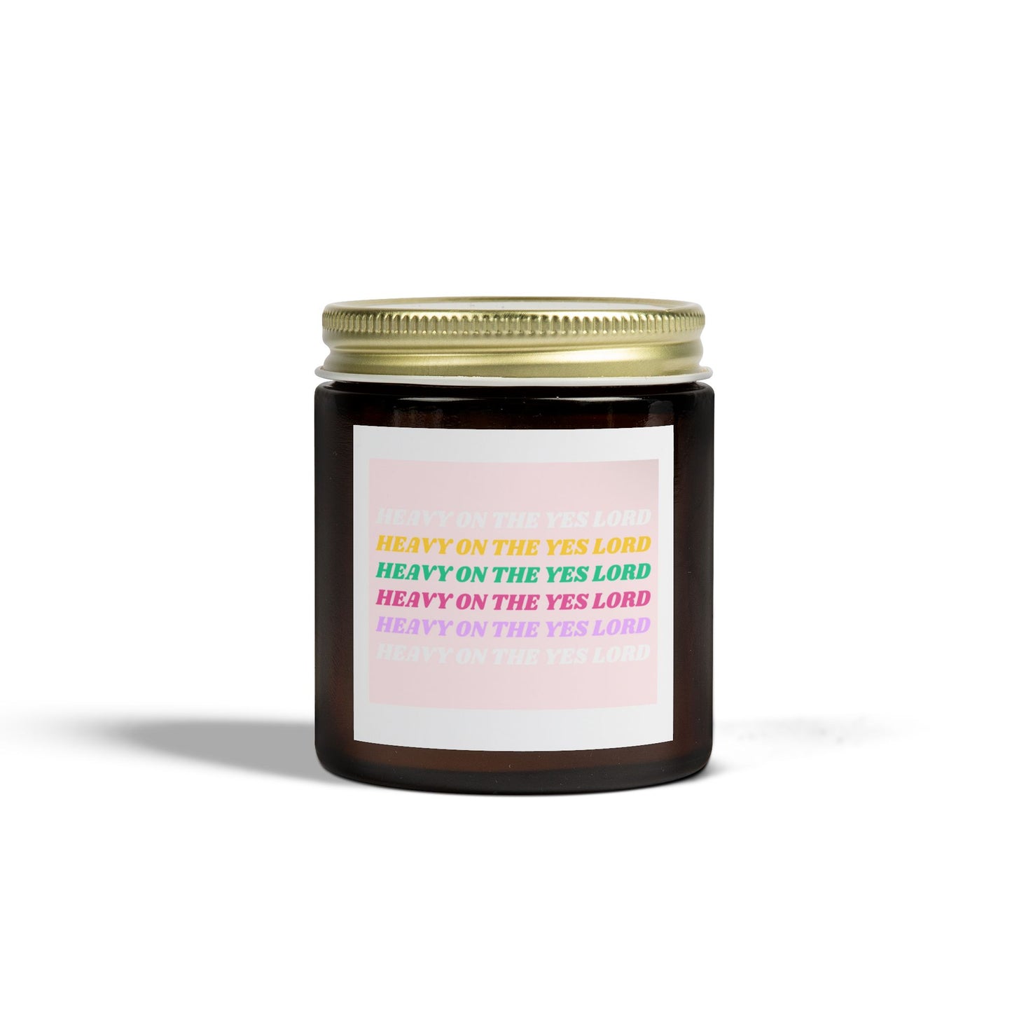 Scented Candle - Heavy on the Yes Lord - Coconut Apricot Wax (4oz & 9oz)