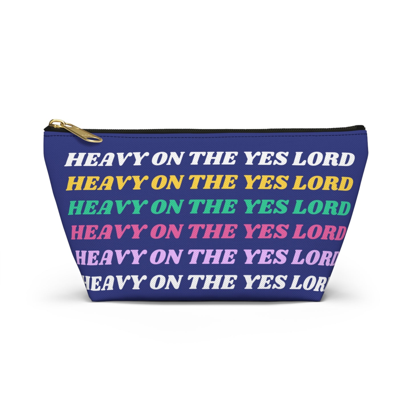 Colorful Affirmation Accessory Pouch - "Heavy on the Yes Lord"